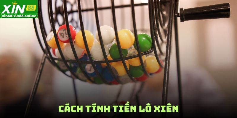 Cách tính tiền lô xiên