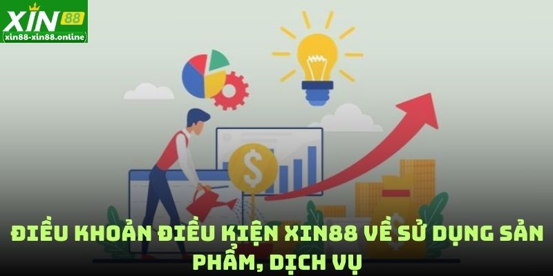 Điều khoản điều kiện XIN88 về sử dụng sản phẩm, dịch vụ