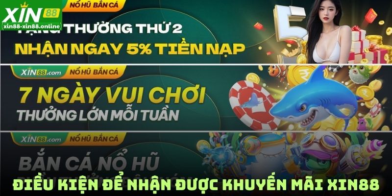 Điều kiện để nhận được khuyến mãi XIN88