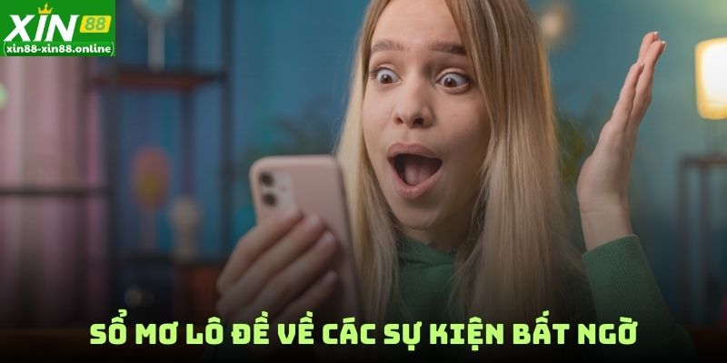 Sổ mơ lô đề về các sự kiện bất ngờ