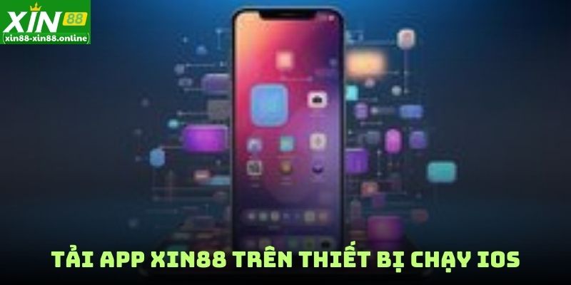 Tải app XIN88 trên thiết bị chạy iOS